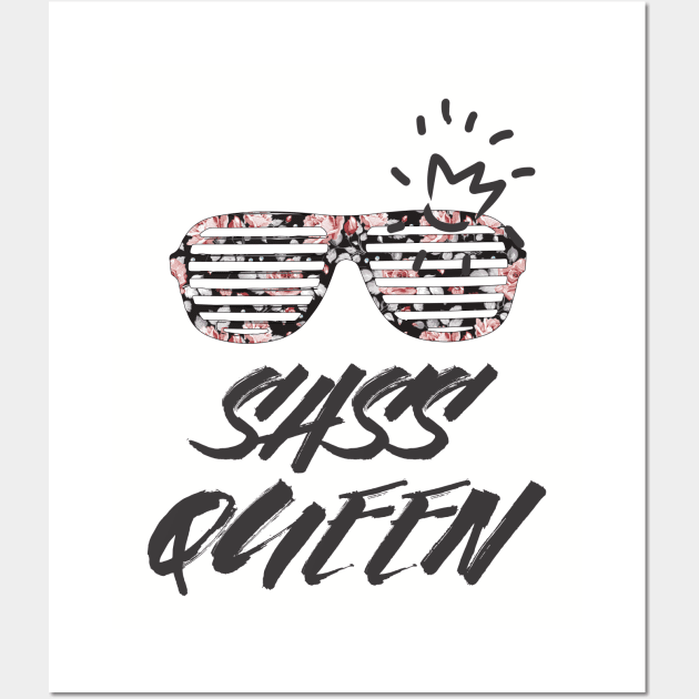 Sass Queen Wall Art by papillon